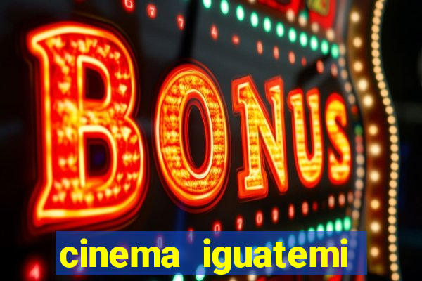 cinema iguatemi porto alegre